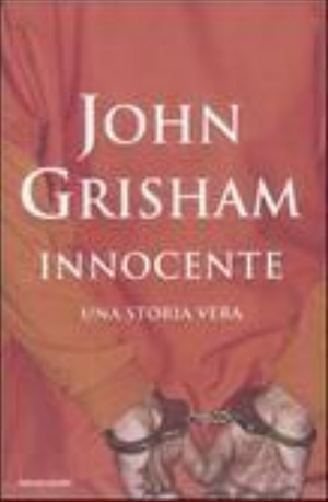 Innocente: una storia vera by John Grisham