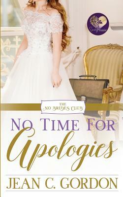 No Time for Apologies by Jean C. Gordon