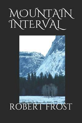 Mountain Interval by Robert Frost