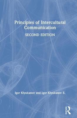 Principles of Intercultural Communication by Igor Klyukanov