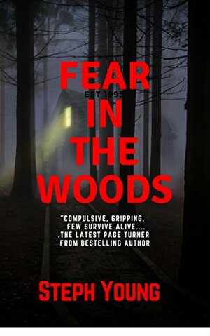 Fear in the Woods by Steph Young