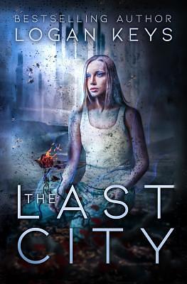 The Last City by Logan Keys