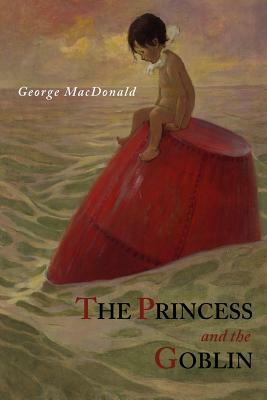The Princess and The Goblin by George MacDonald
