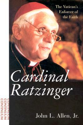 Cardinal Ratzinger by John L. Allen Jr