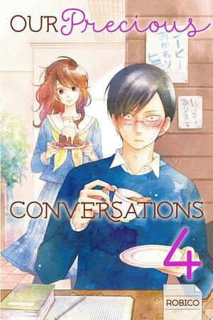 Our Precious Conversations 4 by Robico, Devon Corwin, ろびこ, Erin Procter