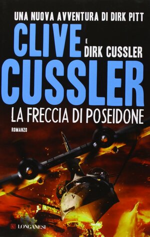 La freccia di Poseidone by Dirk Cussler, Clive Cussler