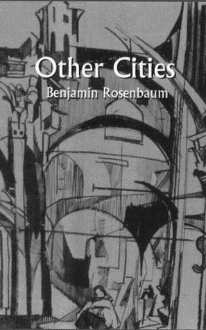 Other Cities by Benjamin Rosenbaum