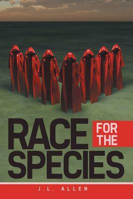 Race for the Species by J. L. Allen
