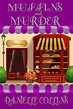 Muffins and Murder by Danielle Collins