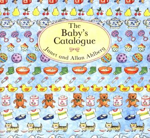 The Baby's Catalogue by Janet Ahlberg