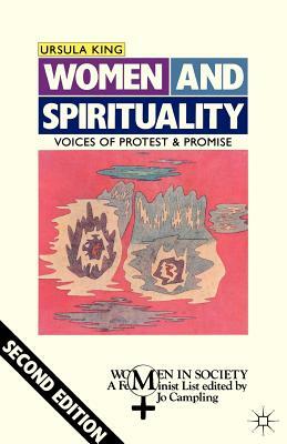 Women and Spirituality: Voices of Protest and Promise by Ursula King