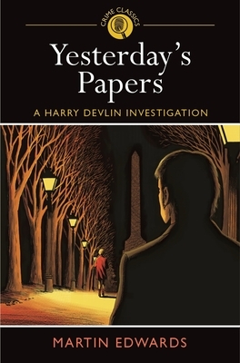 Yesterday's Papers: A Henry Devlin Investigation by Martin Edwards