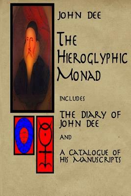 The Hieroglyphic Monad by James Orchard-Halliwell, John Dee