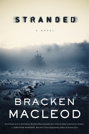 Stranded: A Novel by Bracken MacLeod