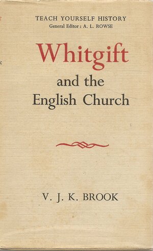 Whitgift and the English Church by V.J.K. Brook