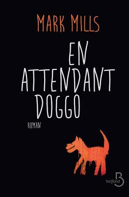 En Attendant Doggo by Mark Mills