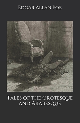 Tales of the Grotesque and Arabesque by Edgar Allan Poe