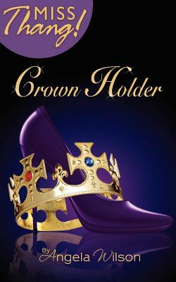 Crown Holder by Angela Wilson