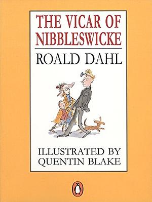 The Vicar of Nibbleswicke by Roald Dahl