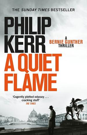 A Quiet Flame by Philip Kerr