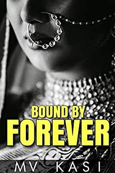Bound by Forever by M.V. Kasi