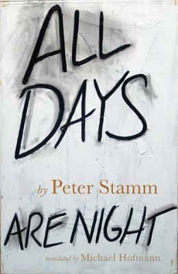 All Days Are Night by Peter Stamm, Michael Hofmann
