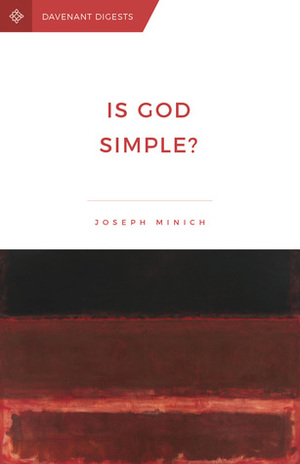Is God Simple? by Joseph Minich