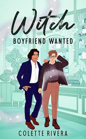 Witch Boyfriend Wanted by Colette Rivera