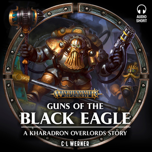 Guns of The Black Eagle by C.L. Werner