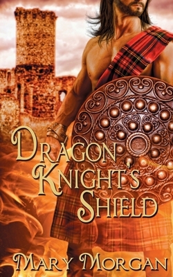 Dragon Knight's Shield by Mary Morgan