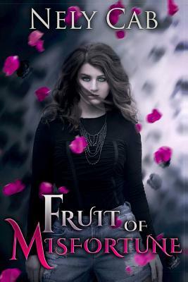 Fruit of Misfortune by Nely Cab