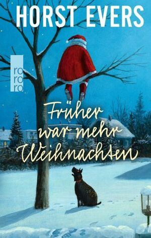 Früher war mehr Weihnachten by Horst Evers