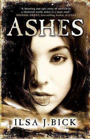 Ashes, Volume 1 by Ilsa J. Bick