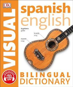 Spanish English Bilingual Visual Dictionary by D.K. Publishing