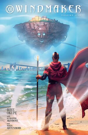 Windmaker volume one by Roye Okupe