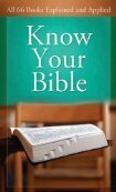 Know Your Bible: All 66 Books Explained and Applied by Paul Kent