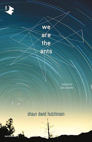 We are the ants by Shaun David Hutchinson