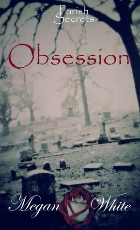 Obsession by Megan White