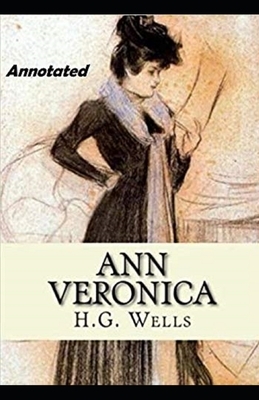 Ann Veronica Annotated by H.G. Wells