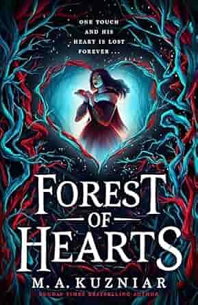 Forest of Hearts by M.A. Kuzniar