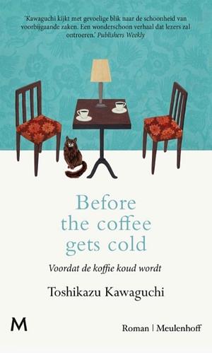 Voordat de koffie koud wordt by Toshikazu Kawaguchi