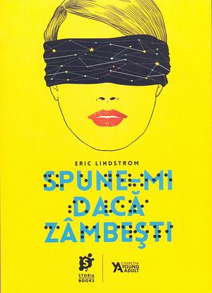 Spune-mi dacă zâmbești by Eric Lindstrom