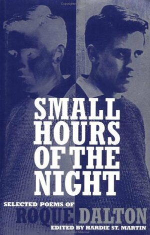 Small Hours of the Night: Selected Poems by Roque Dalton, James Graham