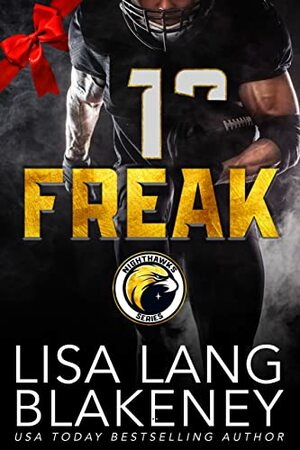 Freak: A Holiday Football Romance by Lisa Lang Blakeney