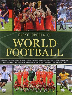 Encyclopedia of World Football by Tim Hill