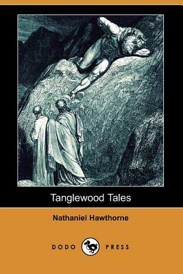 Tanglewood Tales (Dodo Press) by Nathaniel Hawthorne