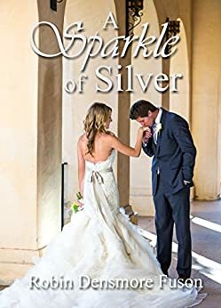 A sparkle of Silver by Robin Densmore Fuson