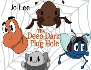 The Deep Dark Plughole by Jo Lee