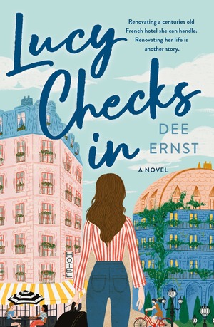 Lucy Checks In: A Novel by Dee Ernst