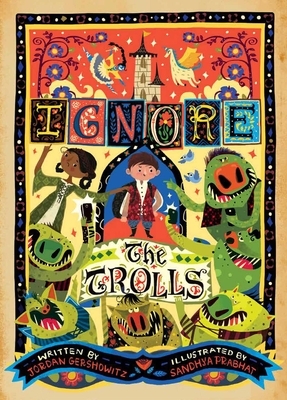 Ignore the Trolls by Jordan Gershowitz